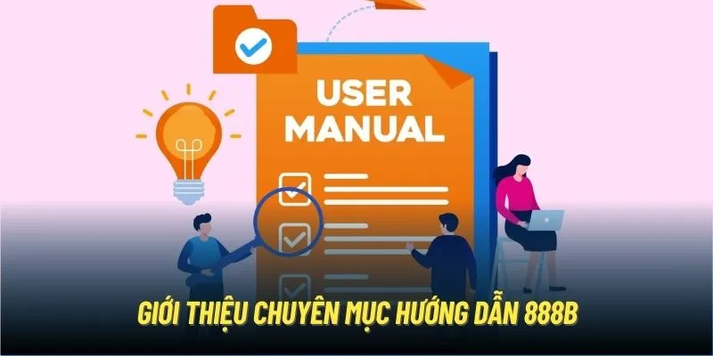 Giới thiệu chuyên mục hướng dẫn 888B