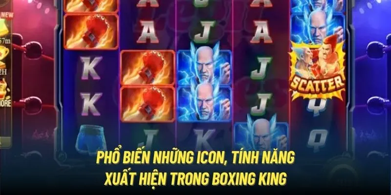 Phổ biến những icon, tính năng xuất hiện trong Boxing King